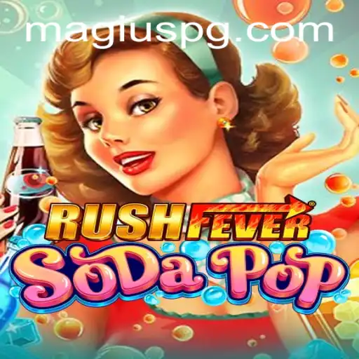 Immerse Yourself in the Exciting World of RushFeverSodaPop